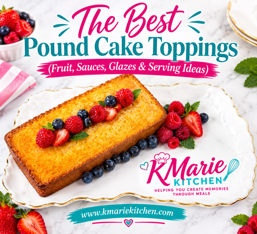The Best Pound Cake Toppings